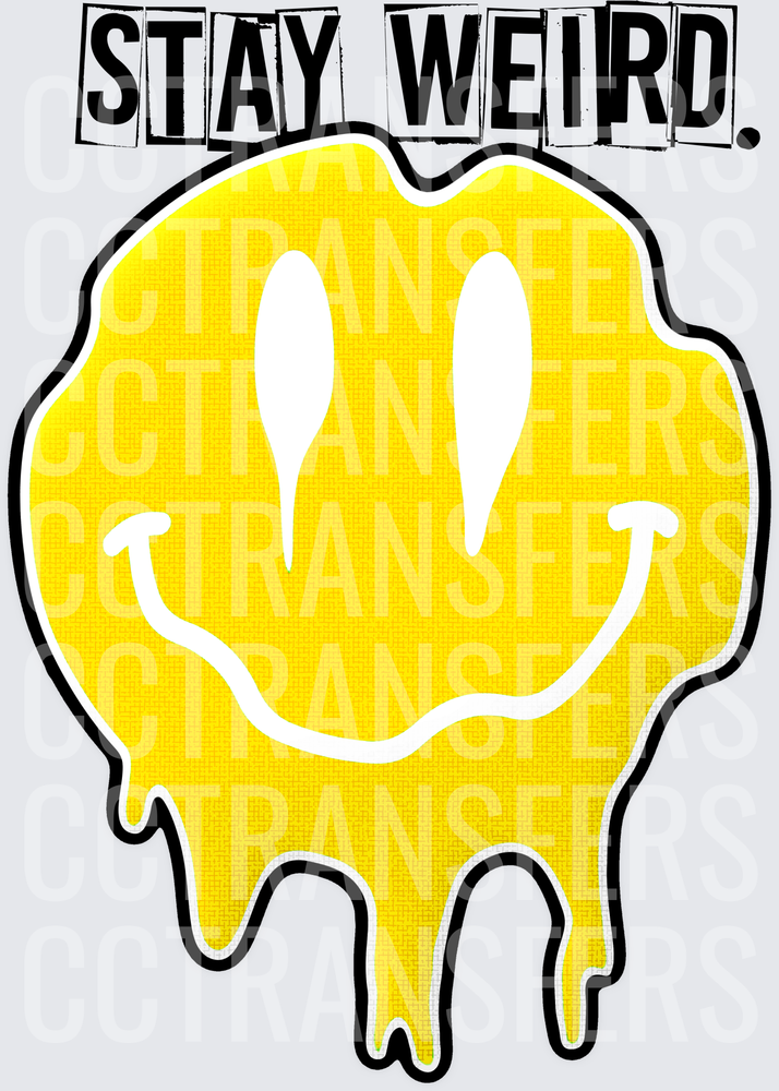 Stay Weird Melting Drip Smiley Face (DTF)