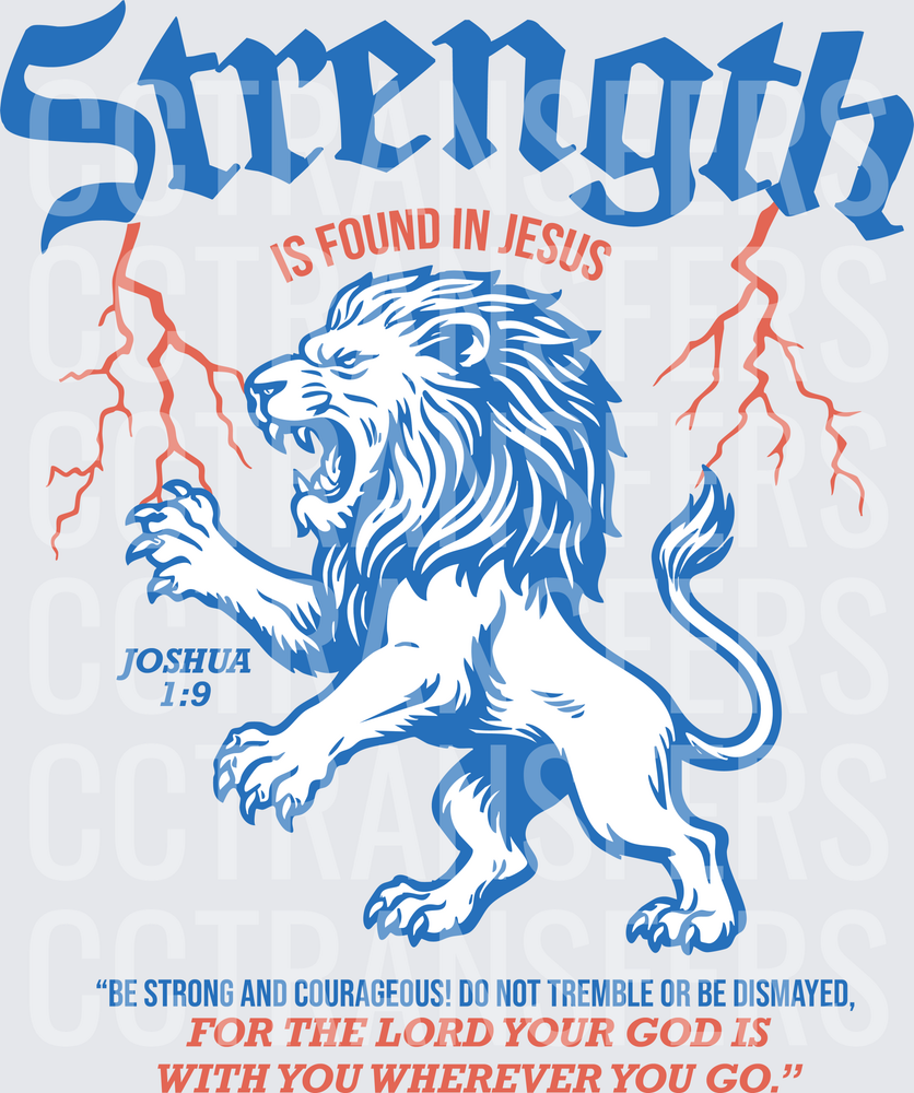Strength Is Found In Jesus Roaring Lion Joshua 1:9 (DTF)