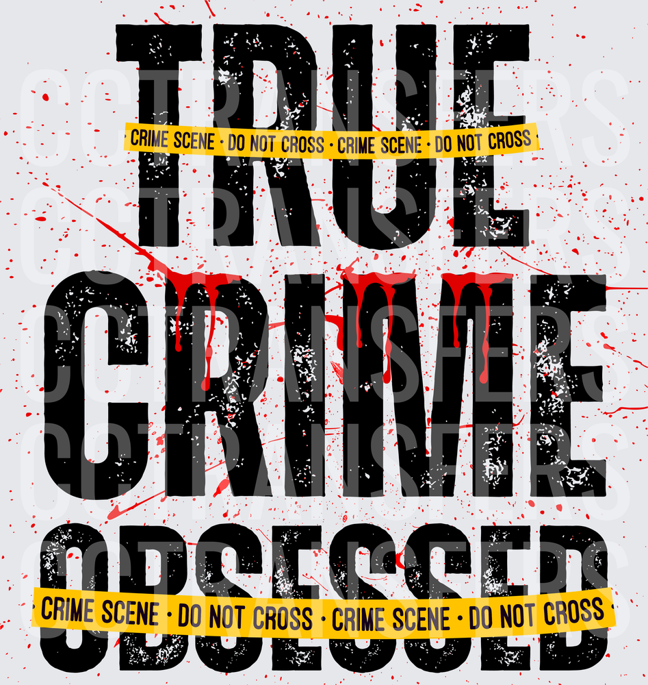 True Crime Obsessed Blood Splatter Crime Scene Tape (DTF)