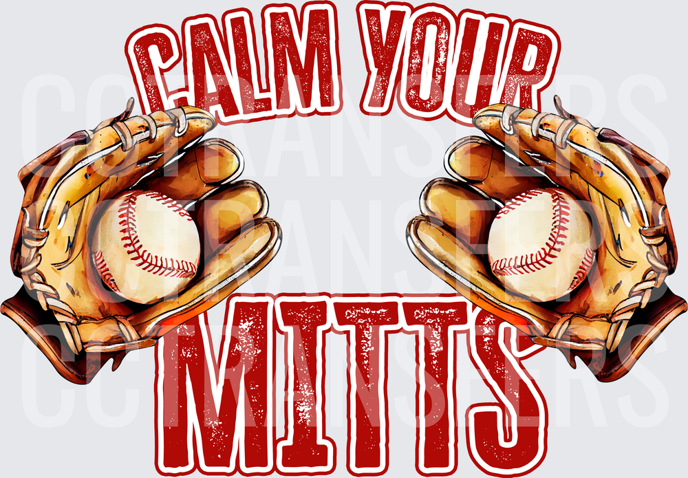 Calm Your Mitts Baseball Gloves Distressed Graphic (DTF)