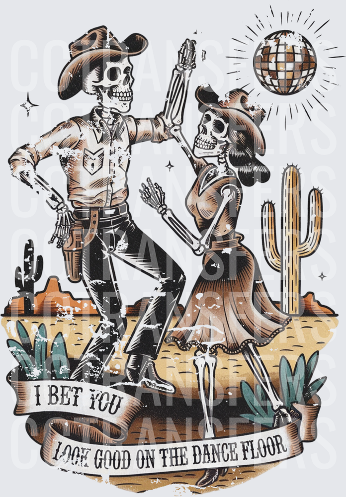 I Bet You Look Good On The Dance Floor Skeleton Cowboys (DTF)