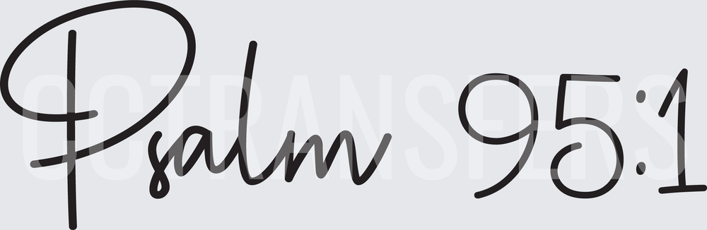 Psalm 95:1 Script Lettering (DTF)