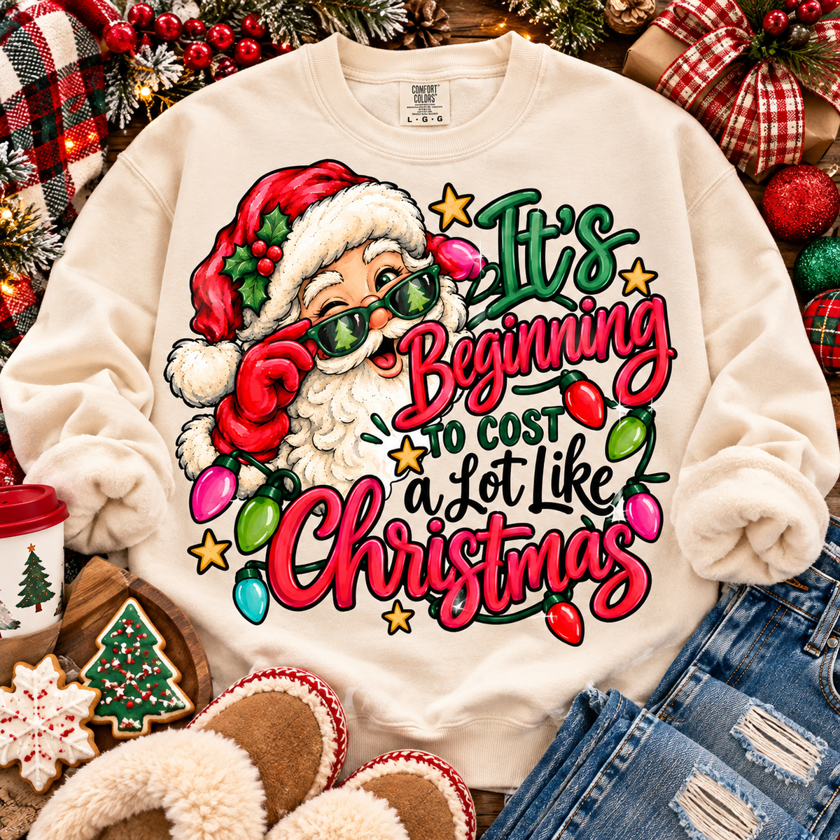 It's Beginning To Cost A Lot Like Christmas Santa (DTF)