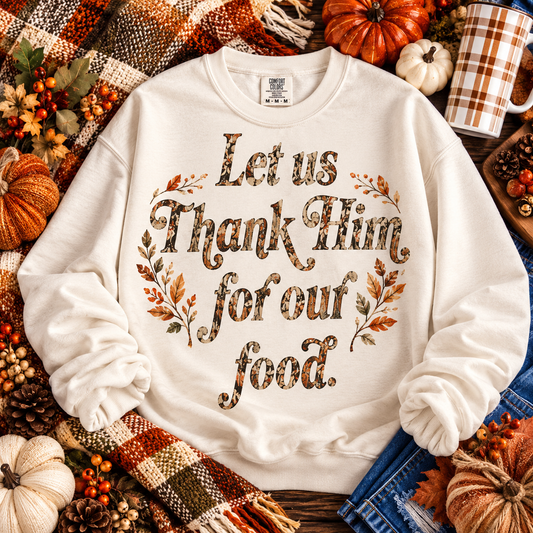 Let Us Thank Him For Our Food Camo Script (DTF)