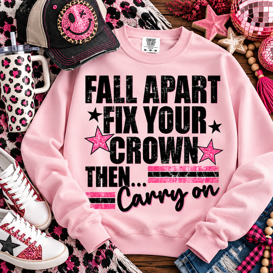 Fall Apart Fix Your Crown Then Carry On Pink Stars (DTF)