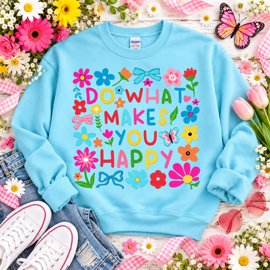 Do What Makes You Happy Colorful Floral Typography (DTF)