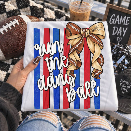 Run The Damn Ball Football Bow Red Blue Stripes (DTF)