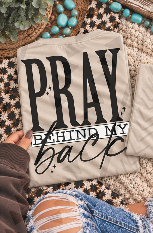 Pray Behind My Back Bold Typography with Stars (DTF)
