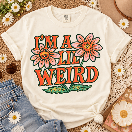 I'm A Lil Weird Distressed Floral Daisy Design (DTF)