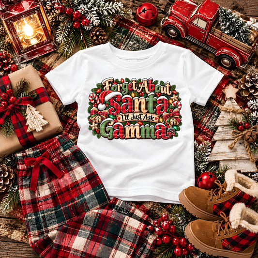 Forget About Santa I'll Just Ask Gamma Christmas (DTF)