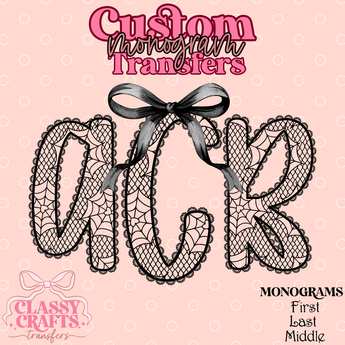 Cobwebs & Lace - Custom Monogram Transfer
