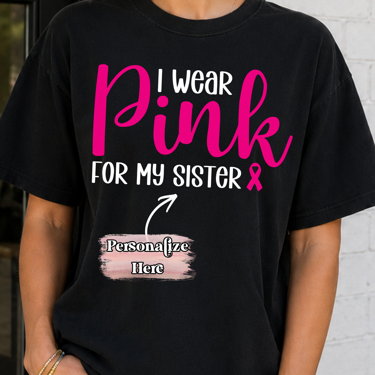 I Wear Pink For... - ‼️Fully Customizable Transfer‼️
