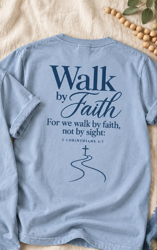 Walk By Faith Not By Sight 2 Corinthians 5:7 (DTF)