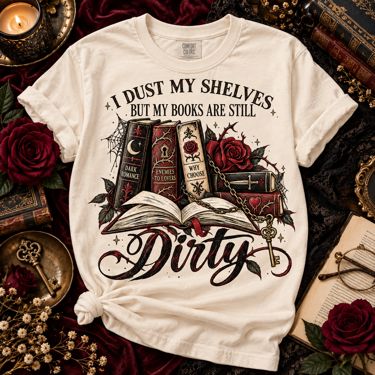 I Dust My Shelves But My Books Are Still Dirty (DTF)