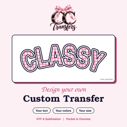 The Classy Studio Custom Transfer