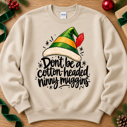 Don't Be A Cotton-Headed Ninny Muggins Elf Hat (DTF)