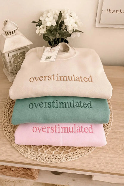 Overstimulated Embroidered Comfort Colors Tee