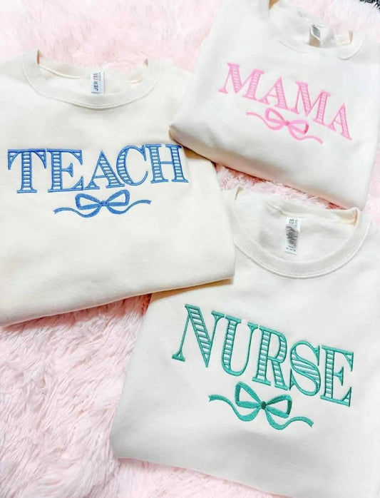 Ribbed Font Mama, Teacher & Nurse Coquette Embroidered Crewneck