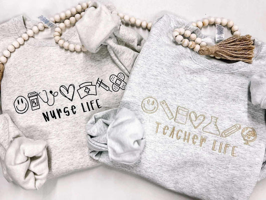 Nurse Life & Teacher Life Embroidered Crewneck