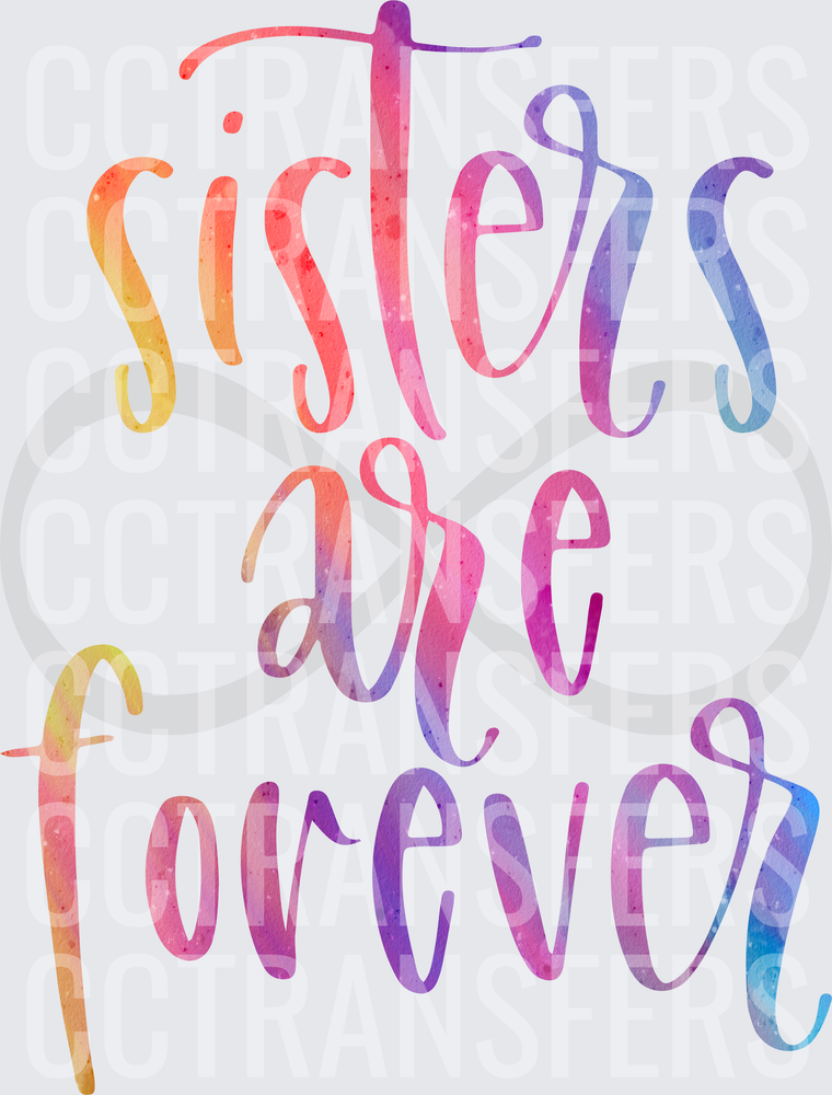 Sisters Are Forever Rainbow Watercolor Infinity Script (DTF)