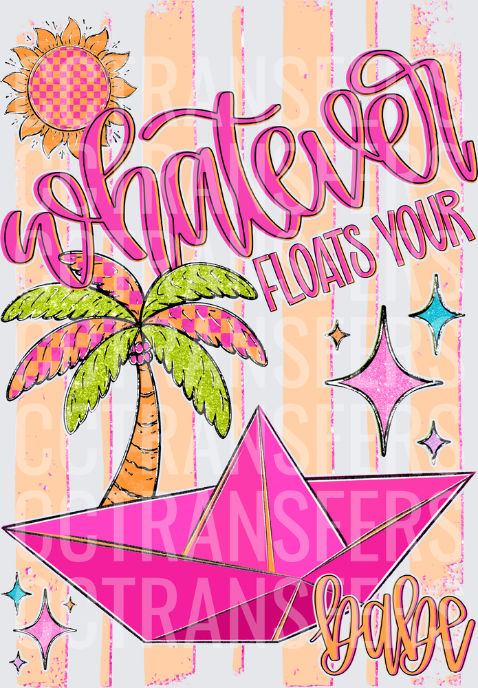 Whatever Floats Your Boat Babe Pink Palm Tree Summer (DTF)