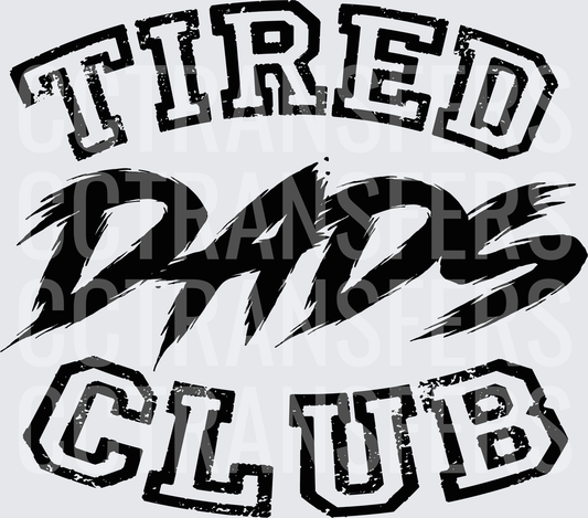 Tired Dads Club Distressed Grunge Text (DTF)