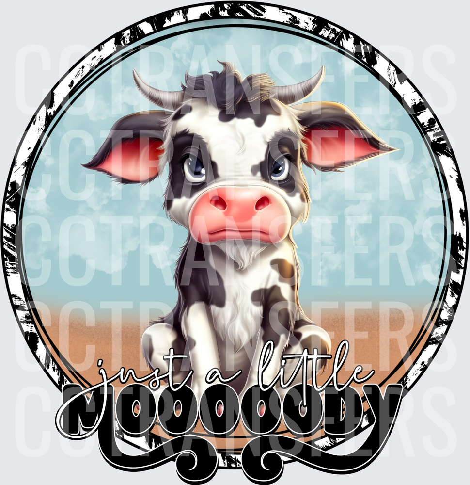 Just A Little Mooooody Grumpy Baby Cow (DTF)