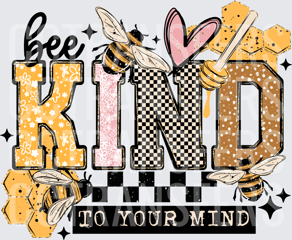 Bee Kind To Your Mind Honeybee Patchwork Letter Design (DTF)