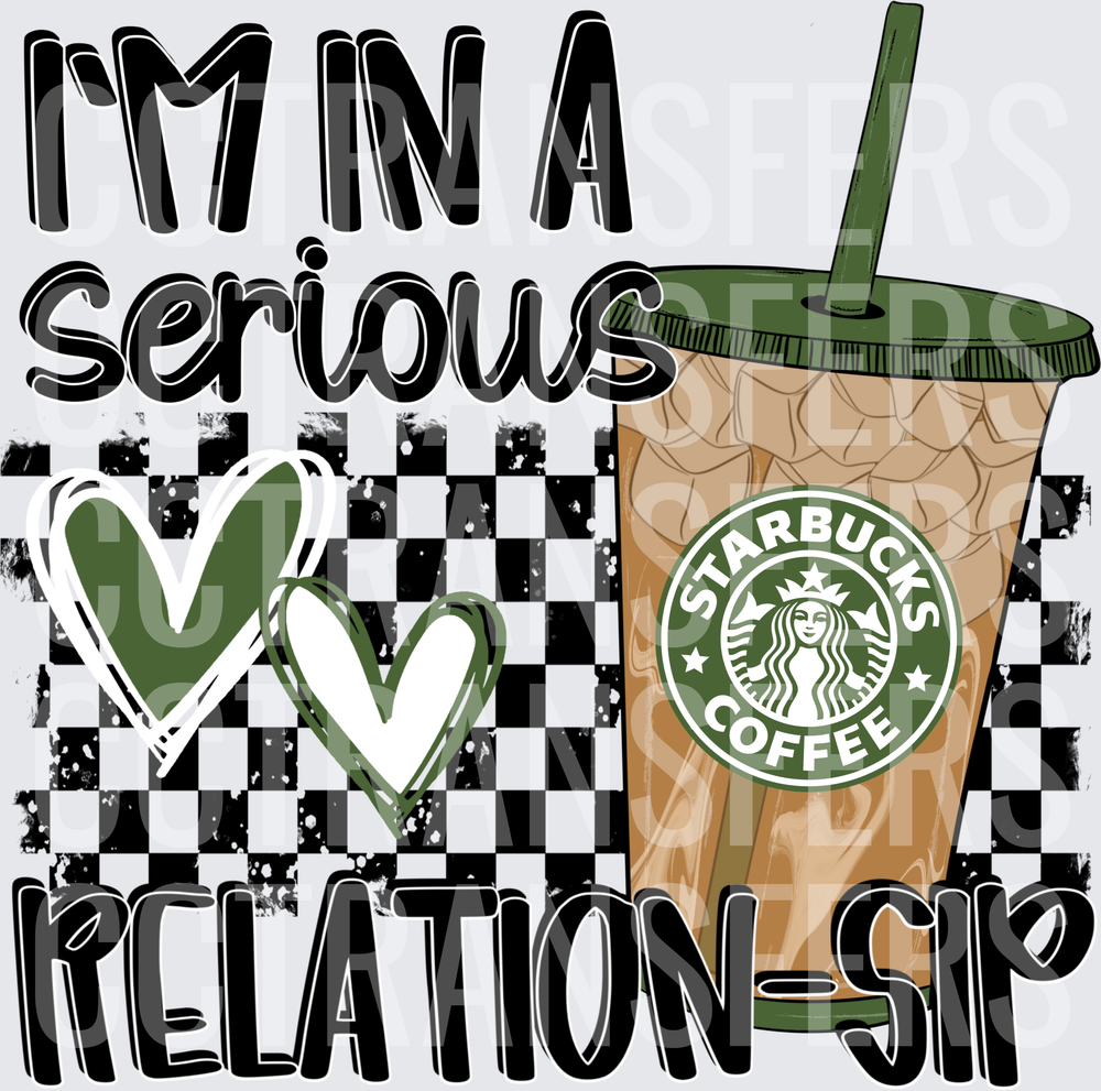 I'm In A Serious Relation-Sip Iced Coffee Cup (DTF)