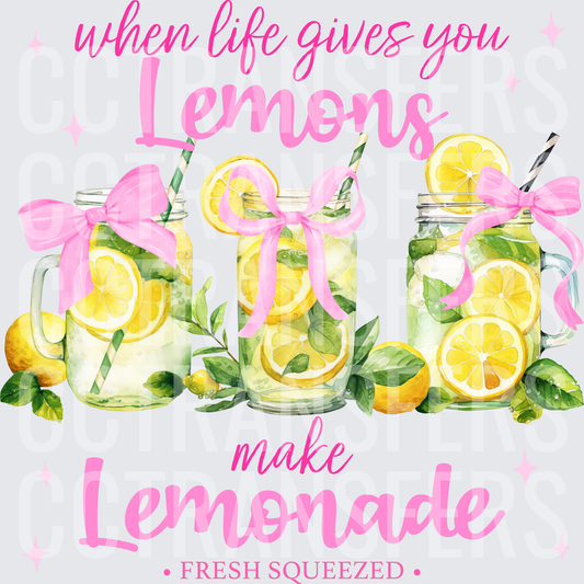 When Life Gives You Lemons Make Lemonade Fresh Squeezed (DTF)