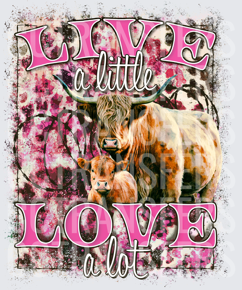 Live a Little Love a Lot Highland Cow and Calf Pink (DTF)