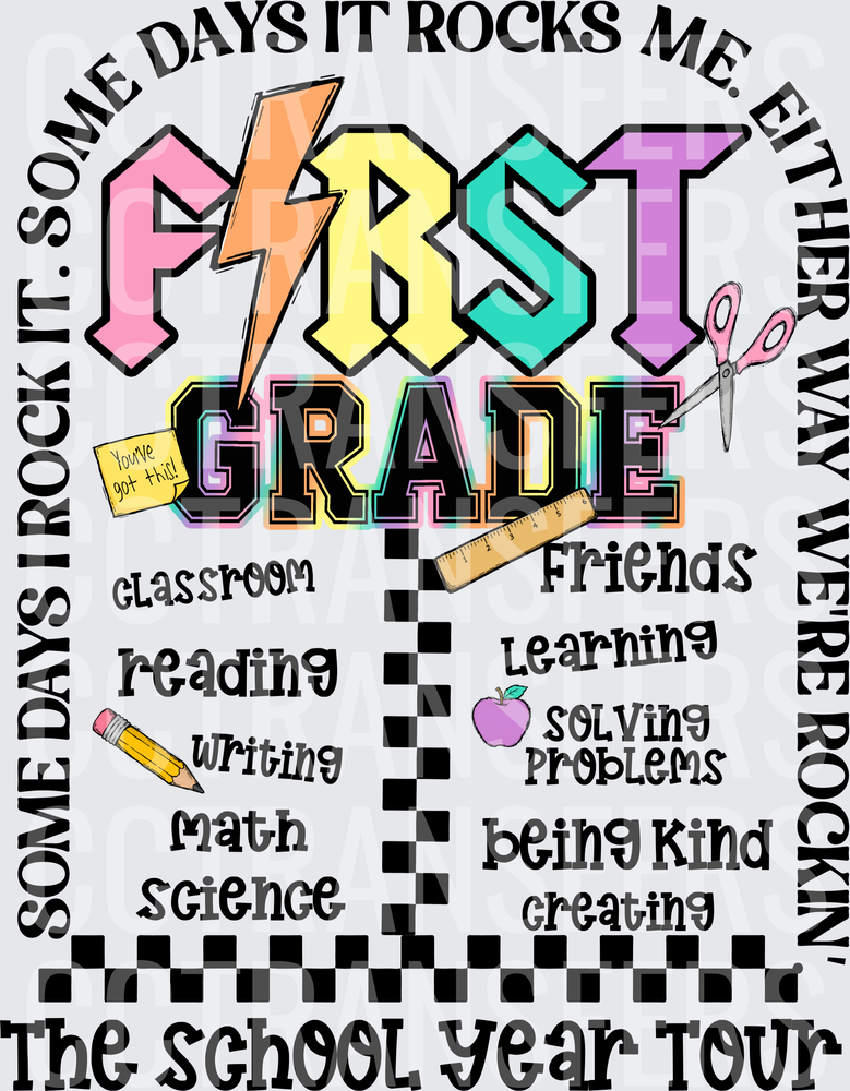 First Grade School Year Tour Some Days I Rock It (DTF)