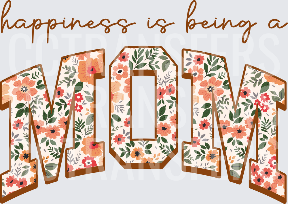 Happiness Is Being A Mom Floral Block Letters (DTF)