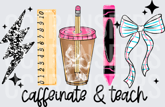Caffeinate & Teach Teacher School Supplies Iced Coffee (DTF)