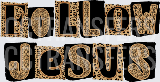 Follow Jesus Leopard Print Bold Letter Design (DTF)