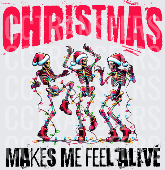 Christmas Makes Me Feel Alive Dancing Skeletons (DTF)