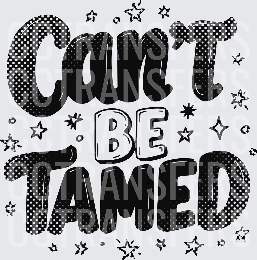 Can't Be Tamed Bold Polka Dot Star Typography (DTF)