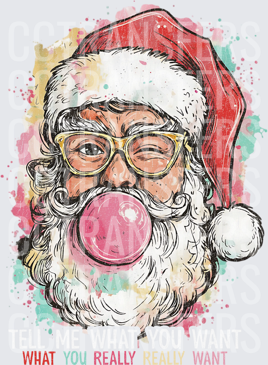Cool Santa Blowing Bubblegum Bubble Tell Me What You Really  Want (DTF)