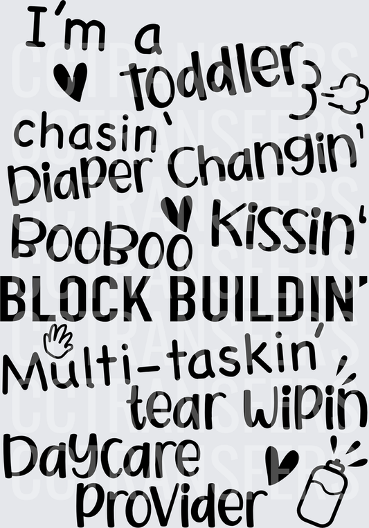 I'm A Toddler Chasin Diaper Changin Daycare Provider (DTF)