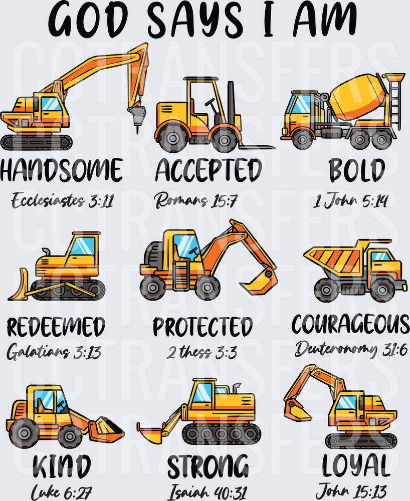 God Says I Am Construction Vehicles Bible Verses (DTF)