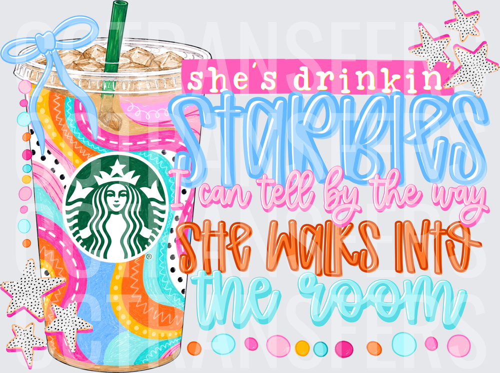 She's Drinkin Starbies I Can Tell By The Way She Walks Into The Room Colorful Iced Coffee Cup (DTF)