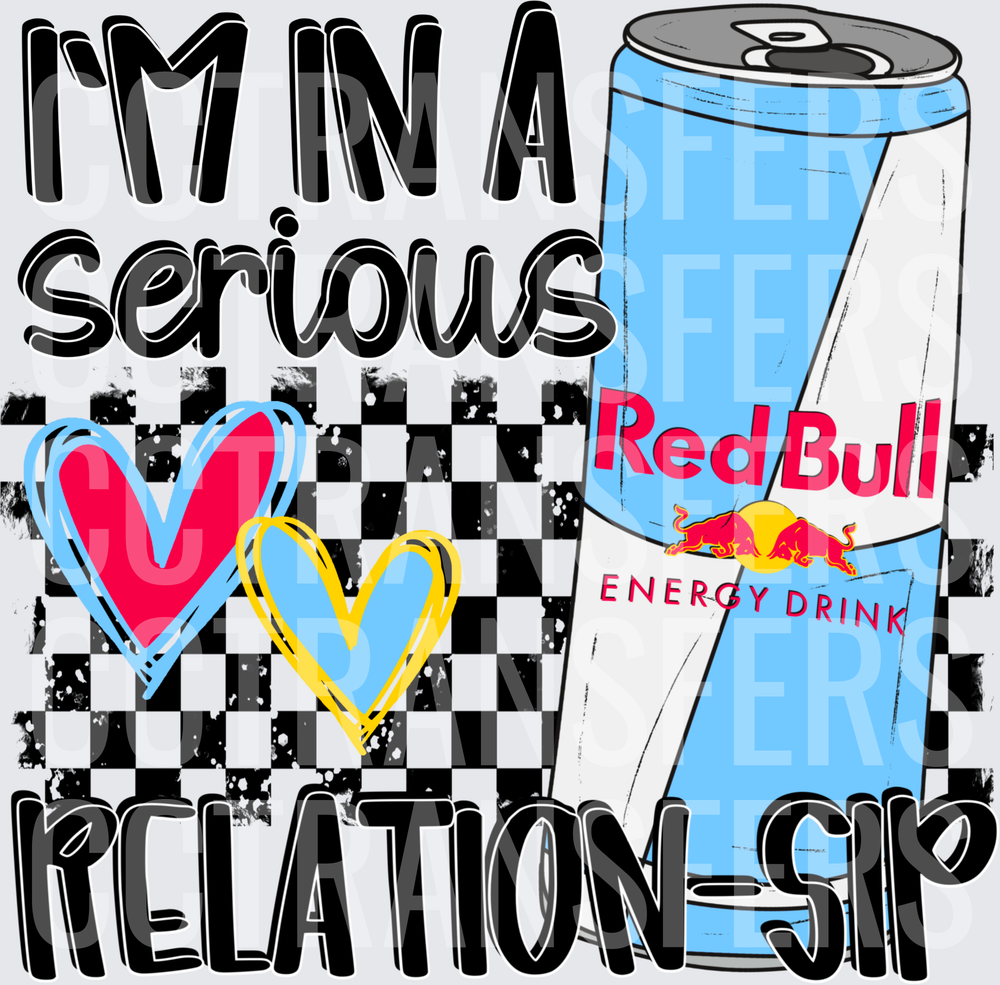 I'm In A Serious Relation-Sip Energy Drink Can Hearts (DTF)