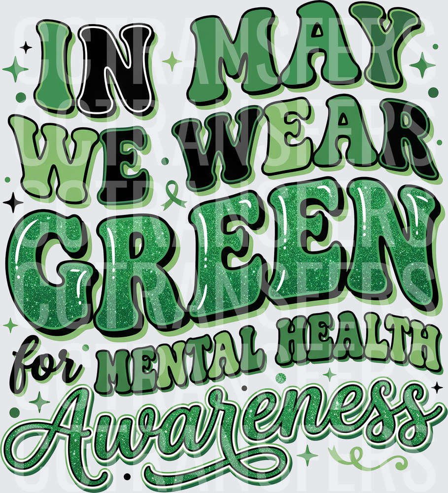In May We Wear Green Mental Health Awareness (DTF)