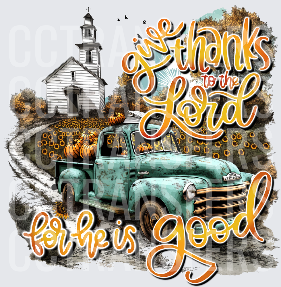 Give Thanks to the Lord For He is Good Fall Truck Church (DTF)