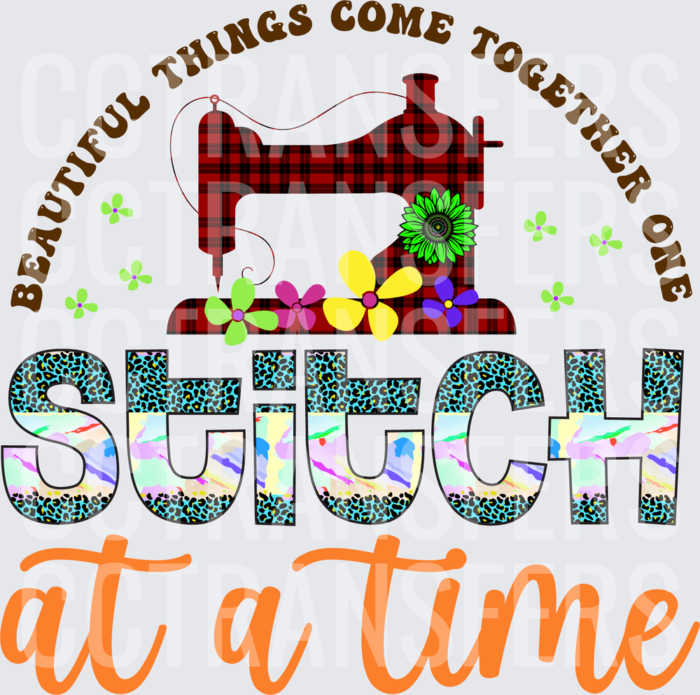 Beautiful Things Come Together One Stitch At A Time (DTF)