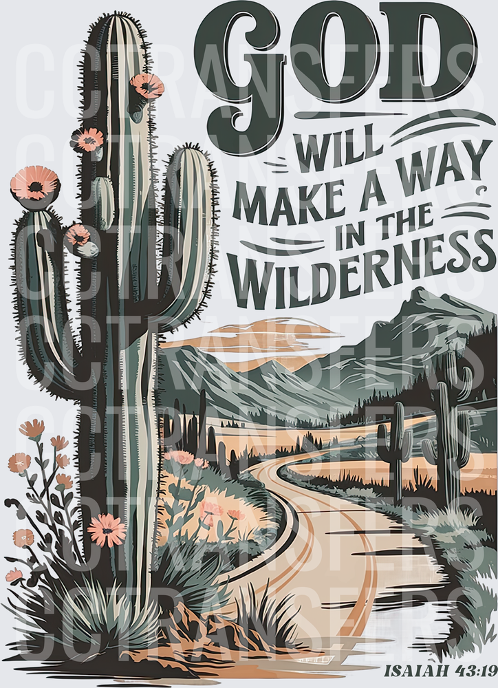 God Will Make A Way In The Wilderness Isaiah 43:19 (DTF)