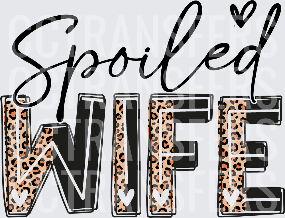 Spoiled Wife Leopard Print Bold Letters with Hearts (DTF)