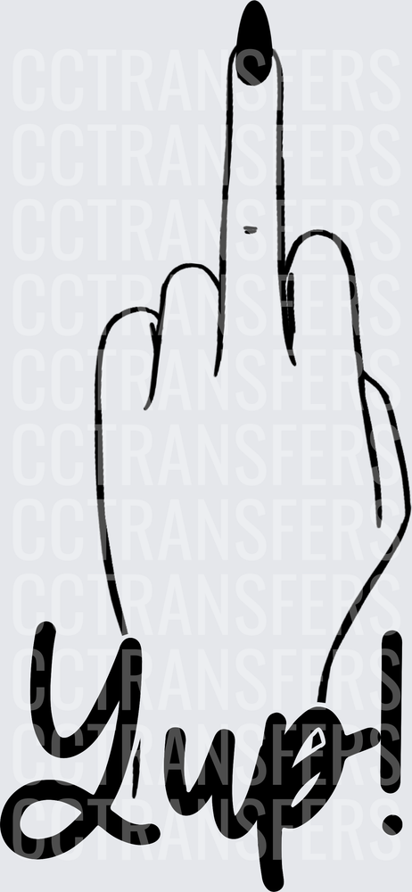Middle Finger Black Nail Yup! Bold Script (DTF)