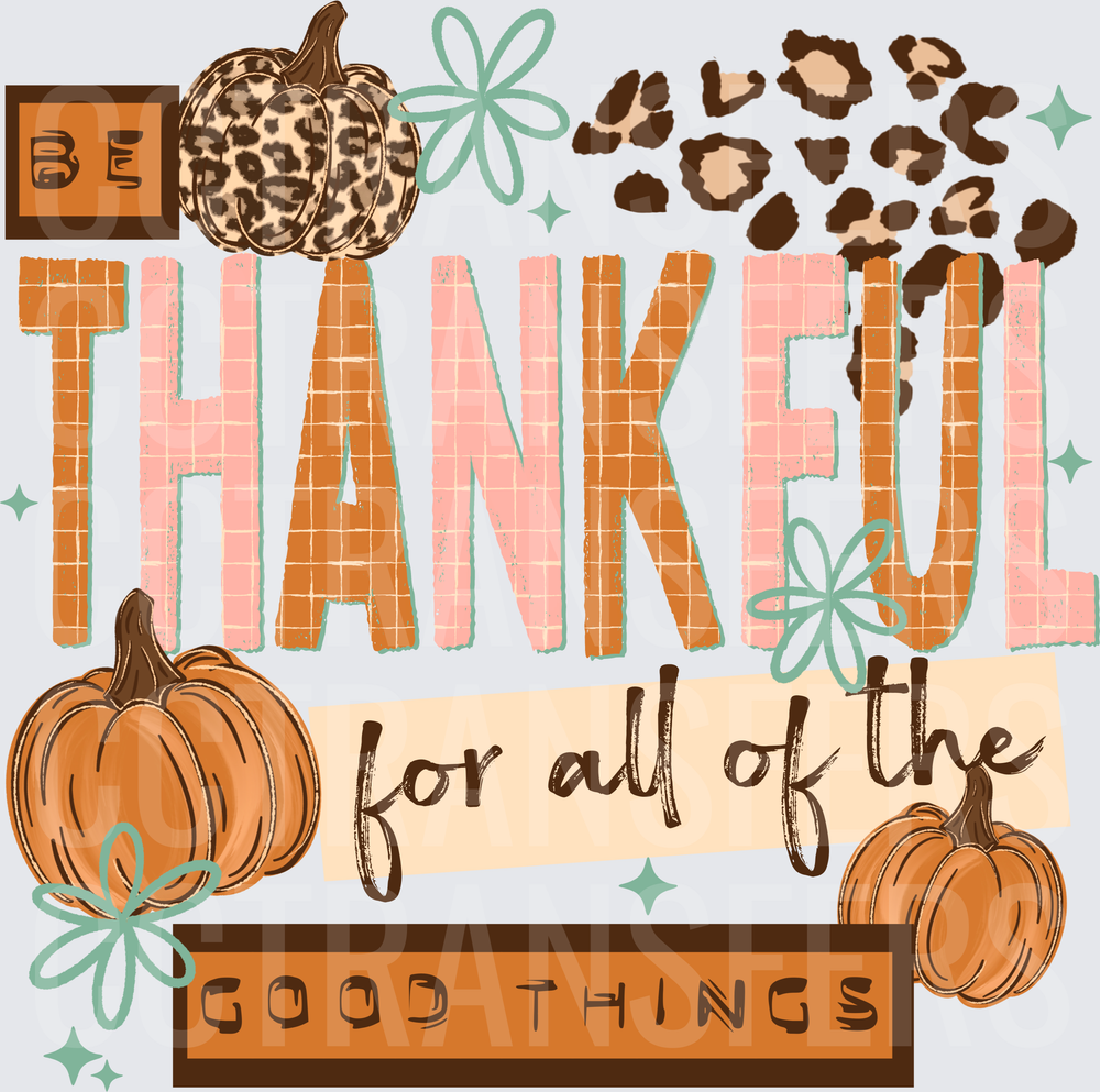 Be Thankful For All Of The Good Things Leopard Pumpkins (DTF)