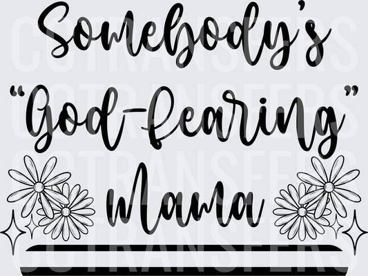 Somebody's God-Fearing Mama Daisy Floral Script (DTF)
